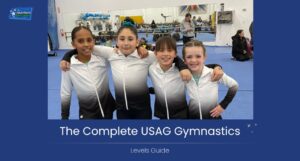 The Complete USAG Gymnastics Levels Guide