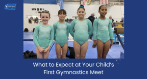What to Expect at Your Child’s First Gymnastics Meet